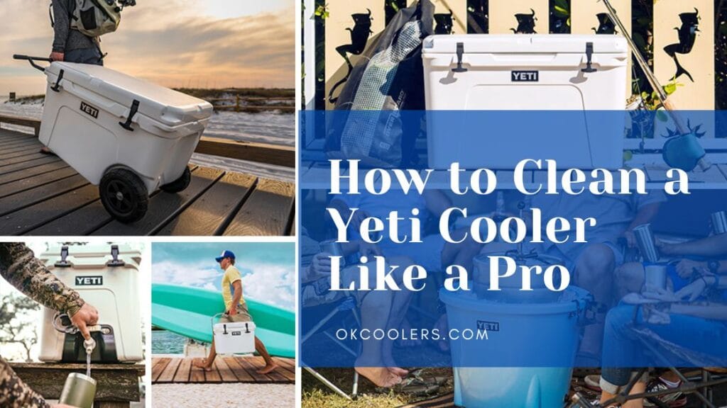 How To Clean A Yeti Cooler Like A Pro 7 Easy Steps